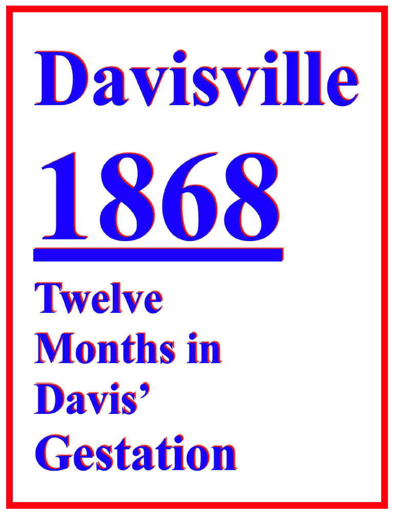 Davisville 1868, new exhibit at the Hattie Weber Museum of Davis and on this Site